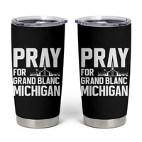 Pray for Grand Blanc Michigan Tumbler Cup Faith and Community Support - Wonder Print Shop