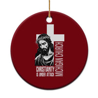 Christianity Is Under Attack Ceramic Ornament Jesus Stand for Faith Michigan Church - Wonder Print Shop