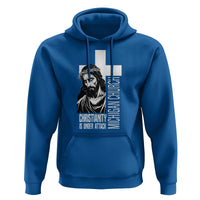 Christianity Is Under Attack Hoodie Jesus Stand for Faith Michigan Church - Wonder Print Shop