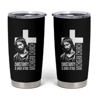 Christianity Is Under Attack Tumbler Cup Jesus Stand for Faith Michigan Church - Wonder Print Shop