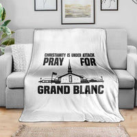 Christianity Is Under Attack Throw Blanket Pray for Grand Blanc Church Michigan Faith Support - Wonder Print Shop