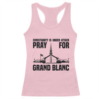 Christianity Is Under Attack Racerback Tank Top Pray for Grand Blanc Church Michigan Faith Support - Wonder Print Shop
