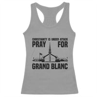 Christianity Is Under Attack Racerback Tank Top Pray for Grand Blanc Church Michigan Faith Support - Wonder Print Shop