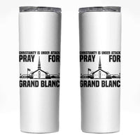 Christianity Is Under Attack Skinny Tumbler Pray for Grand Blanc Church Michigan Faith Support - Wonder Print Shop