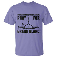 Christianity Is Under Attack T Shirt Pray for Grand Blanc Church Michigan Faith Support - Wonder Print Shop