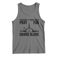 Christianity Is Under Attack Tank Top Pray for Grand Blanc Church Michigan Faith Support - Wonder Print Shop