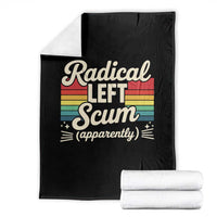 Funny Radical Left Scum Apparently Throw Blanket Retro Political Humor - Wonder Print Shop