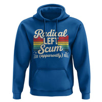 Funny Radical Left Scum Apparently Hoodie Retro Political Humor - Wonder Print Shop