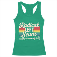 Funny Radical Left Scum Apparently Racerback Tank Top Retro Political Humor - Wonder Print Shop