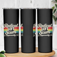 Funny Radical Left Scum Apparently Skinny Tumbler Retro Political Humor - Wonder Print Shop