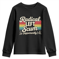 Funny Radical Left Scum Apparently Youth Sweatshirt Retro Political Humor - Wonder Print Shop