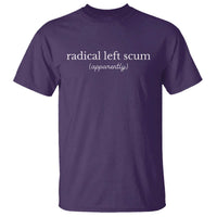 Radical Left Scum Apparently T Shirt Minimalist Political Humor Satire - Wonder Print Shop