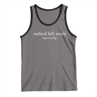 Radical Left Scum Apparently Tank Top Minimalist Political Humor Satire - Wonder Print Shop