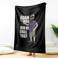 Adam Inspired Graphic Throw Blanket The Woo Memorial Tribute Join Me Shall You - Wonder Print Shop