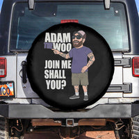 Adam Inspired Graphic Spare Tire Cover The Woo Memorial Tribute Join Me Shall You - Wonder Print Shop
