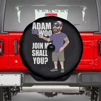 Adam Inspired Graphic Spare Tire Cover The Woo Memorial Tribute Join Me Shall You - Wonder Print Shop