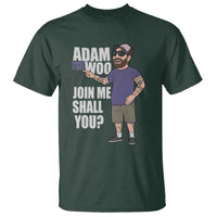 Adam Inspired Graphic T Shirt The Woo Memorial Tribute Join Me Shall You - Wonder Print Shop