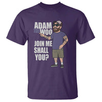 Adam Inspired Graphic T Shirt The Woo Memorial Tribute Join Me Shall You - Wonder Print Shop