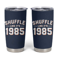 Shuffle Like It’s 1985 Tumbler Cup Retro Championship Celebrated - Wonder Print Shop