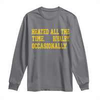 Heated All The Time Rivalry Occasionally Long Sleeve Shirt Viral Hockey Romance for Passionate Fans