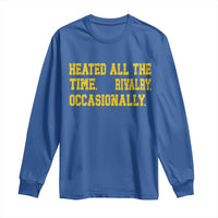 Heated All The Time Rivalry Occasionally Long Sleeve Shirt Viral Hockey Romance for Passionate Fans
