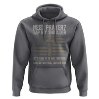 Need Prayer Tap My Shoulder Christian Patriotic Hoodie American Flag Cross Crown of Thorns Matthew 18:20