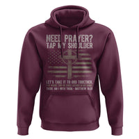 Need Prayer Tap My Shoulder Christian Patriotic Hoodie American Flag Cross Crown of Thorns Matthew 18:20