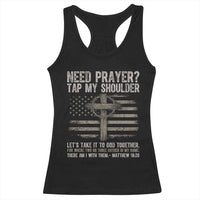 Need Prayer Tap My Shoulder Christian Patriotic Racerback Tank Top American Flag Cross Crown of Thorns Matthew 18:20