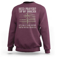 Need Prayer Tap My Shoulder Christian Patriotic Sweatshirt American Flag Cross Crown of Thorns Matthew 18:20