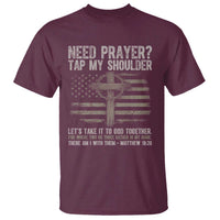 Need Prayer Tap My Shoulder Christian Patriotic T Shirt American Flag Cross Crown of Thorns Matthew 18:20