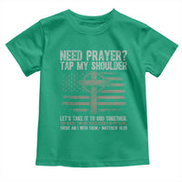Need Prayer Tap My Shoulder Christian Patriotic Toddler T Shirt American Flag Cross Crown of Thorns Matthew 18:20