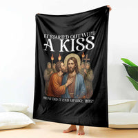 It Started Out With A Kiss Funny Jesus Christian Easter Throw Blanket Judas Betrayal Jesus Faith Message Biblical Humor