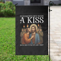 It Started Out With A Kiss Funny Jesus Christian Easter Garden Flag Judas Betrayal Jesus Faith Message Biblical Humor