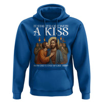 It Started Out With A Kiss Funny Jesus Christian Easter Hoodie Judas Betrayal Jesus Faith Message Biblical Humor