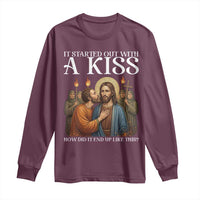 It Started Out With A Kiss Funny Jesus Christian Easter Long Sleeve Shirt Judas Betrayal Jesus Faith Message Biblical Humor