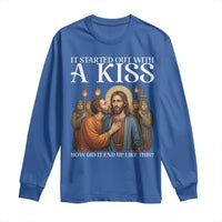 It Started Out With A Kiss Funny Jesus Christian Easter Long Sleeve Shirt Judas Betrayal Jesus Faith Message Biblical Humor