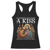It Started Out With A Kiss Funny Jesus Christian Easter Racerback Tank Top Judas Betrayal Jesus Faith Message Biblical Humor