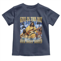 Give Us This Day Our Daily Shred Funny Christian Jesus Rock Toddler T Shirt Faith Humor Music Lover Inspired Gift