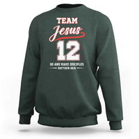 Team Jesus 12 Christian Sports Style Sweatshirt Go And Make Disciples Matthew 28:19 Faith Athletic Inspired Gift