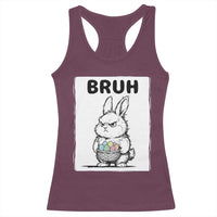 Bruh Angry Easter Bunny with Eggs Basket Racerback Tank Top Funny Rabbit Meme Humor Graphic Gift