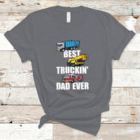 Trucker Dad T Shirt Best Trucking Dad Ever Funny Truck Driver Trucker Father's Day Gift for Trucker Daddy Men - Wonder Print Shop