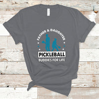 Pickleball Dad T Shirt Father And Daughter Pickleball Buddies For Life Pickleball Dad Coach - Wonder Print Shop