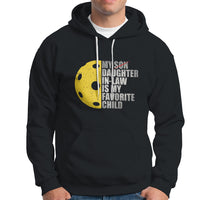 Funny Pickleball Hoodie Not My Son My Daughter In Law Is My Favorite Child - Wonder Print Shop