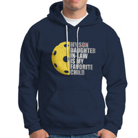 Funny Pickleball Hoodie Not My Son My Daughter In Law Is My Favorite Child - Wonder Print Shop