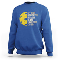 Funny Pickleball Sweatshirt Not My Son My Daughter In Law Is My Favorite Child - Wonder Print Shop