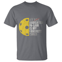 Funny Pickleball T Shirt Not My Son My Daughter In Law Is My Favorite Child - Wonder Print Shop