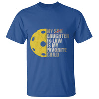 Funny Pickleball T Shirt Not My Son My Daughter In Law Is My Favorite Child - Wonder Print Shop