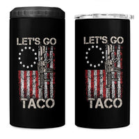 Let’s Go Taco Betsy Ross Flag 4 in 1 Can Cooler Tumbler Vintage Patriotic Rifle Gun Rights