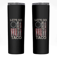 Let’s Go Taco Betsy Ross Flag Skinny Tumbler Vintage Patriotic Rifle Gun Rights