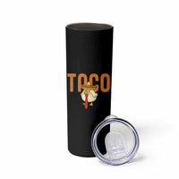 TACO Chicken in Sombrero Skinny Tumbler Funny Mexican Food